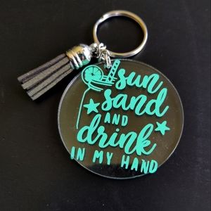Sun Sand And A Drink In My Hand Beachy Keychain